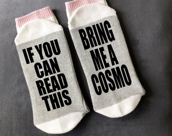 Cosmo Gifts Socks-If You Can Read This-21st Birthday Gift-Birthday Gift-Best Friend Gift-Cocktail Gifts-Gifts Under 20