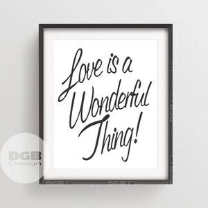 Liebe ist eine wunderbare Sache, motivierende Poster, druckbare Kunst, Schlafzimmer-Wand-Dekor, Hochzeit Zeichen, inspirierende Mädchen Zimmer Wall Art Decor