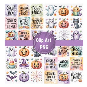 May include: A collection of Halloween-themed clip art images. The images feature ghosts, pumpkins, cats, witch hats, and spiderwebs. Text includes phrases like "Creep it Real," "Boo Felicia," and "Trick or Treat Yo' Self."