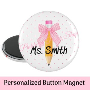 Personalized Teacher Magnet • Cute Preppy School Button • Custom Name Gift for Teachers • 3” Round Classroom Magnet
