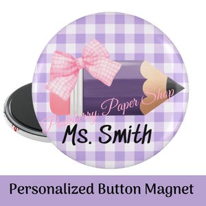 Personalized Teacher Magnet • Cute Preppy School Button • Custom Name Gift for Teachers • 3” Round Classroom Magnet