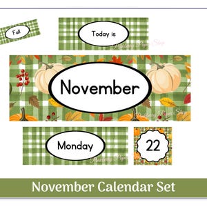 May include: A green and white gingham patterned calendar set with fall-themed illustrations. The set includes a title card that says "November Calendar Set", a month card that says "November", a day card that says "Monday", a date card that says "22", a "Today is" card, and a "Fall" card.