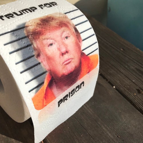 Trump For Prison, Trump Toilet Paper