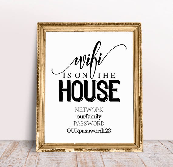 Wifi is on the House Wifi Password Sign Wifi Printable Wifi Etsy