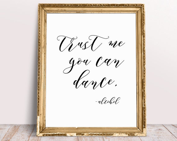 Trust Me You Can Dance Sign Wedding Signs Wedding Quote Etsy