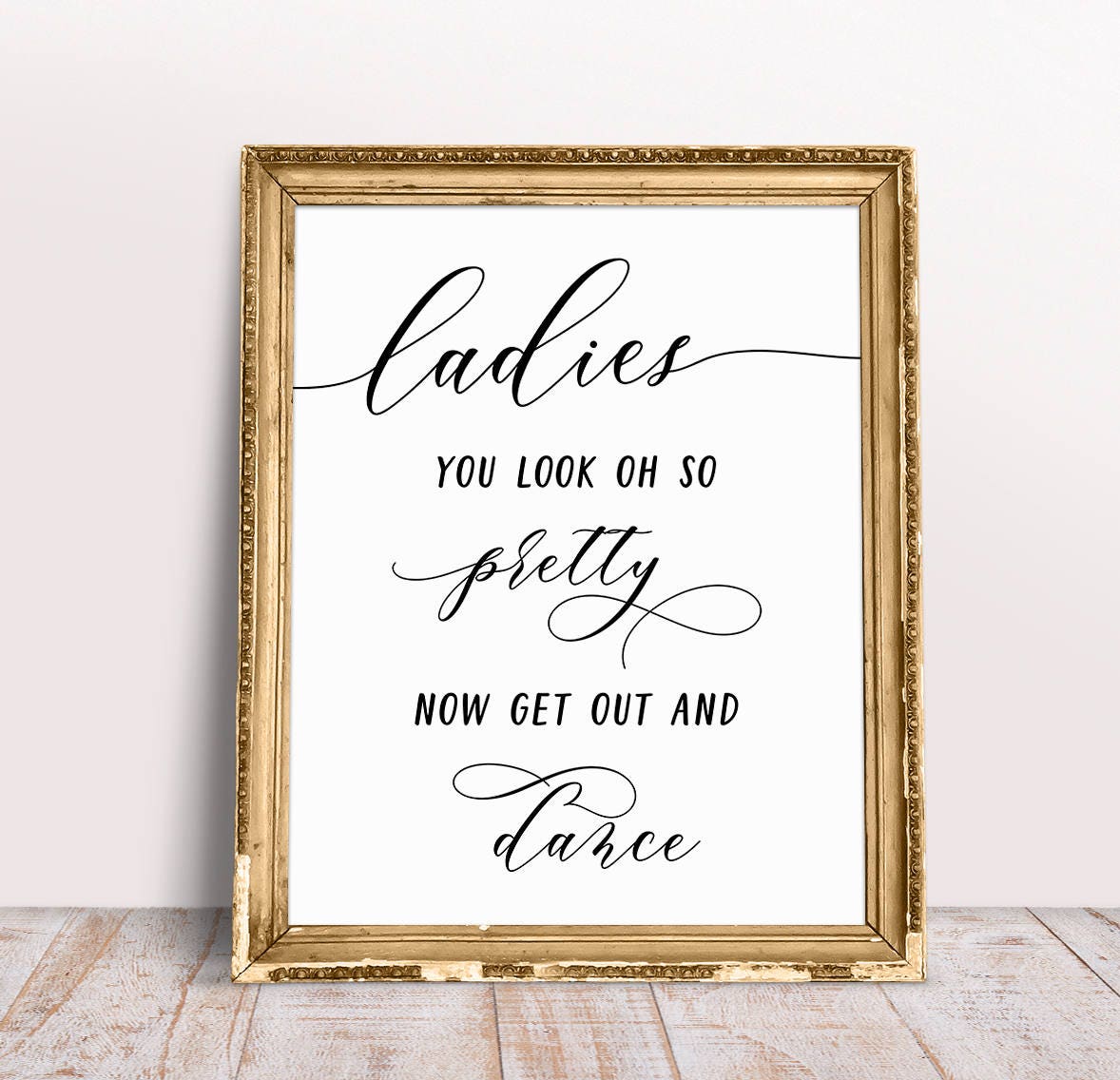 Ladies You Look Oh So Pretty Now Get Out And Dance Wedding Etsy Ladies You Look Oh So Pretty Now Get Out And Dance Wedding Etsy
