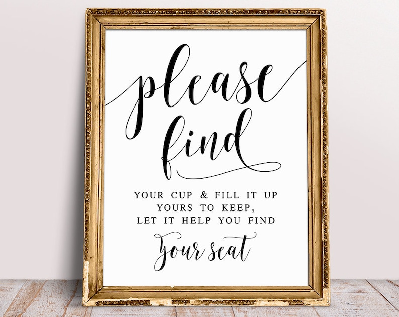 Please Find Your Cup and Fill It Up Find Your Seat Sign Etsy