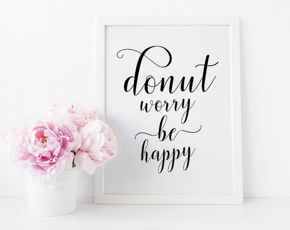 Donut Worry Be Happy Wedding Quote Wedding Donut Sign Donut Etsy