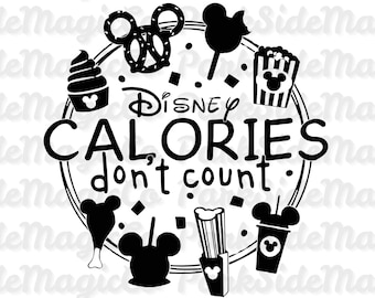 Disney Calories Don't Count SVG | Park Snacks Cut File (Digital Download)