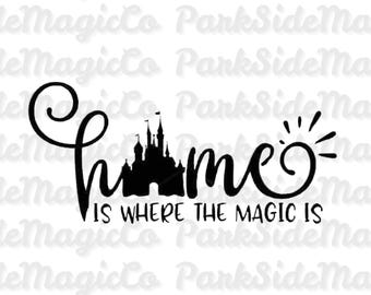 Disney Home Castle SVG - Home Is Where The Magic Is PNG, Magical Castle Cricut File, Disney Family Vacation Shirt SVG, Digital Download