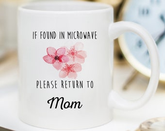 If Found in Microwave Please Return to Mom Mug, Mom Mug, New Mom Gift, Mom Coffee Mug, Pregnancy Gift, Cute Coffee Mug, Mug For Pregnancy