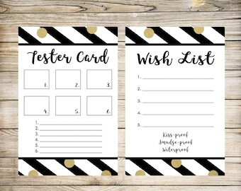 May include: Black and white striped card with gold polka dots. The card is divided into two sections. The left section is labeled "Tester Card" and has six blank squares for writing. The right section is labeled "Wish List" and has five blank lines for writing. The bottom of the card says "4x6".