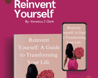 May include: A pink and brown book cover with the title "Reinvent Yourself: A Guide to Transforming Your Life" and a black and white illustration of a woman holding a bouquet of pink roses.