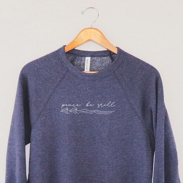 Peace, Be Still - Sweatshirt, Mark 4:39 Heather Navy sponge fleece Ladies unisex fit sweatshirt