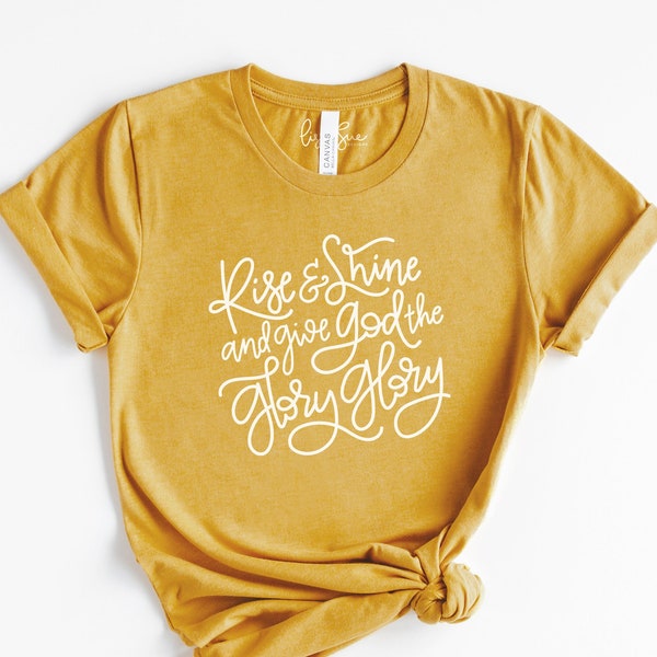 Rise and Shine and Give God the Glory Glory, Mustard Triblend Unisex fit Youth & Ladies tee, Premium soft t-shirt