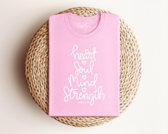 Mark 12:30 Christian T-Shirt - Heart, Soul, Mind, Strength Valentine's Day Tee