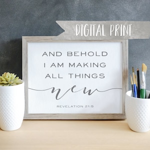 I am Making All Things New - Print, Printable Wall Decor, Digital Print, Revelation 21:5, Baptism Gift