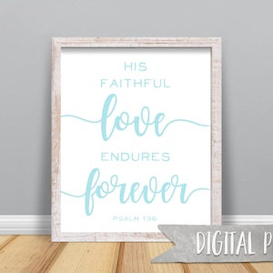 Psalm 136 &quot;His Faithful Love Endures Forever&quot; Print, Printable Wall Decor, Digital Print