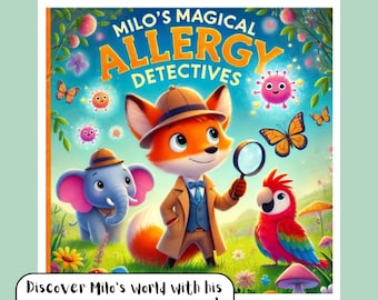 Los detectives mágicos de las alergias de Milo: un libro infantil divertido y educativo sobre el síndrome de activación de los mastocitos
