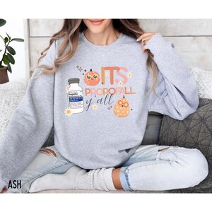 It&#39;s Propofall Y&#39;all Sweatshirt, Registered Nurse Sweatshirt, Nurse Practioner, Nursing Student Sweatshirt, Funny Nursing Gift