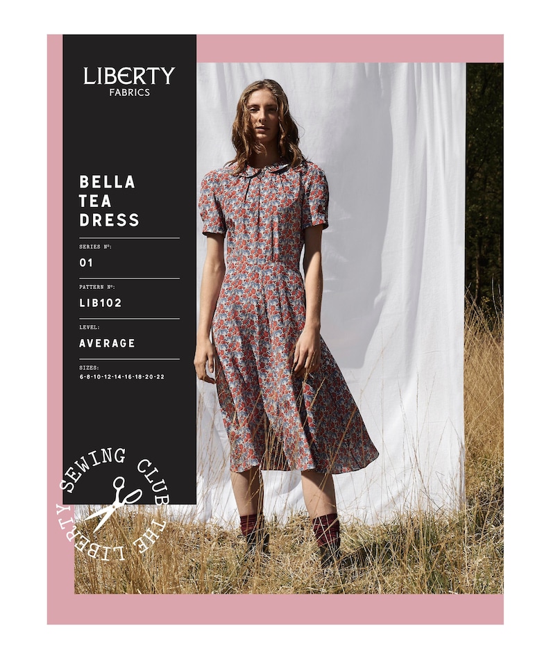 May include: A Liberty Fabrics sewing pattern for a Bella Tea Dress. The pattern is for sizes 6-22 and is labeled as average difficulty. The pattern features a floral print and a white background.