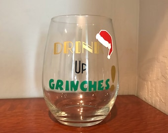 Drink up Grinches-21 oz Stemless Wine Glass