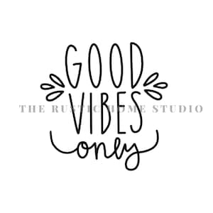 Good Vibes Only SVG | good vibes svg | happy svg | vibes svg, SVG File for Cricut, jpeg, pdf, png