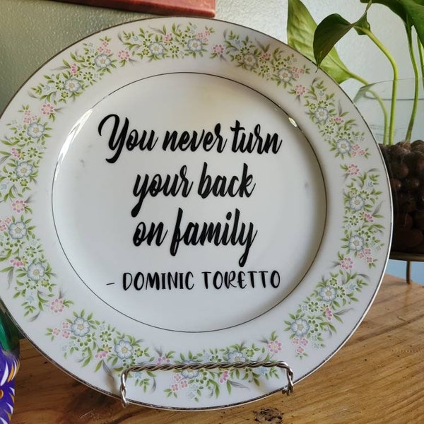 You Never Turn Your Back On Family Sarcastic Wall Plate Offensive Wall Decor Fast and Furious Dominic Toretto Quotes