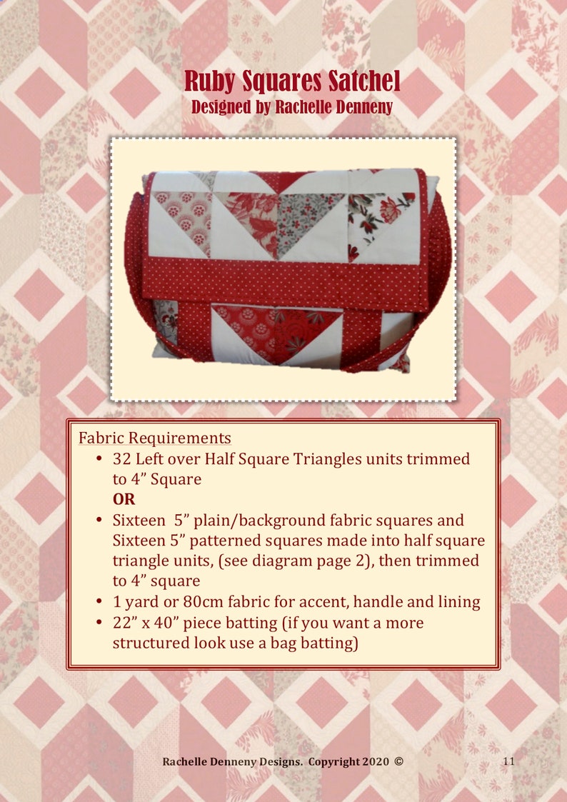 Op de afbeelding: Een naaipatroon voor een rode en witte gewatteerde schoudertas genaamd "Ruby Squares Satchel". Het patroon bevat instructies voor het maken van de tas met behulp van halve vierkantjes of vierkanten. Het patroon bevat ook de stofeisen voor de tas, waaronder 1 meter stof voor de accenten, de handgreep en de voering, en 56 cm x 102 cm vulling.