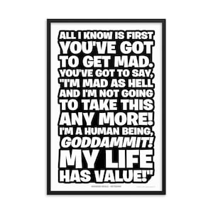 I'm Mad as Hell and I'm Not Going to Take This Any More Quote Framed Poster Network Movie Howard Beale My Life Has Value