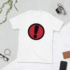 Exclamation Point T-Shirt Warning Caution Grammar Punctuation Abrasive Loud Personality Outrageous Bold Assertive Confidence Funny Humor