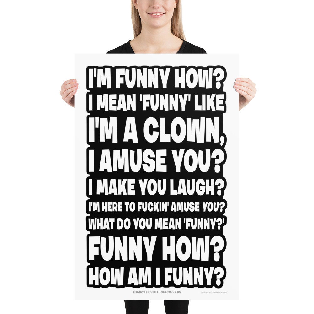 Goodfellas Quote Funny How Like I'm a Clown I Amuse You - Etsy UK Goodfellas Quote Funny How Like I'm a Clown I Amuse You - Etsy UK