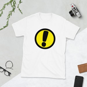 Exclamation Point T-Shirt Warning Caution Grammar Punctuation Abrasive Loud Personality Outrageous Bold Assertive Confidence Funny Humor