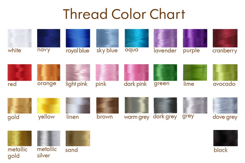 May include: Thread color chart with 24 different colors of thread spools. The colors include white, navy, royal blue, sky blue, aqua, lavender, purple, cranberry, red, orange, light pink, pink, dark pink, green, lime, avocado, gold, yellow, linen, brown, warm grey, dark grey, grey, dove grey, metallic gold, metallic silver, sand, and black.
