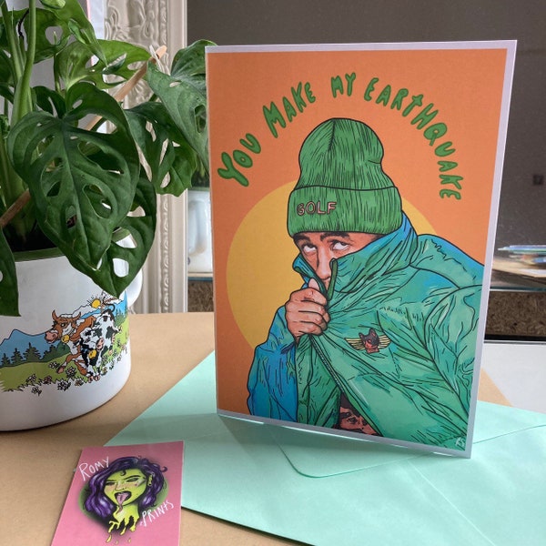 Tyler the creator / you make my earthquake/ Any occasion Card /  / Plain inside / A5 colourful envelope included.