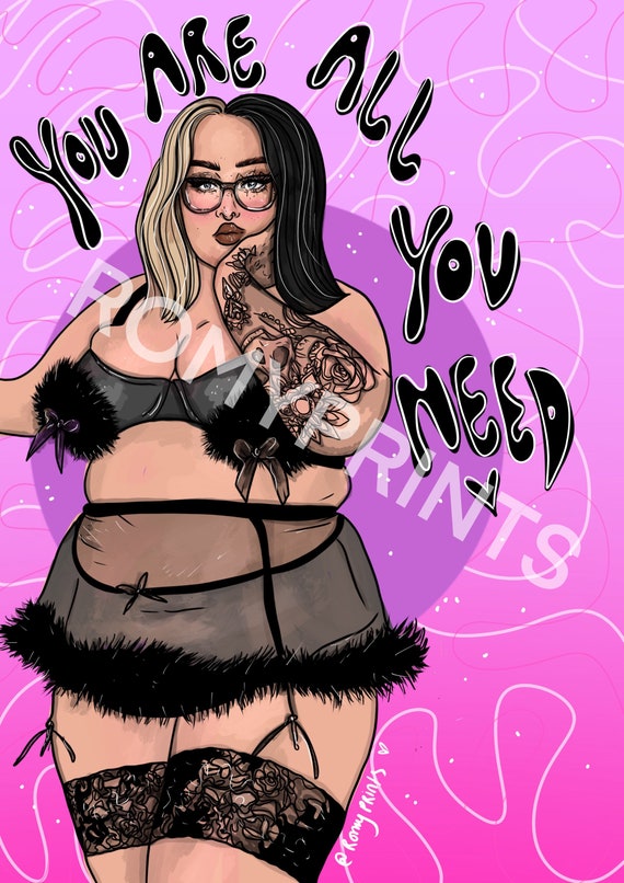You Are All You Need Plus Size Lingerie Babe Original Glossy Art Print /  Poster / Wall Art / A3 / A4 / Self Love Body Positivity 