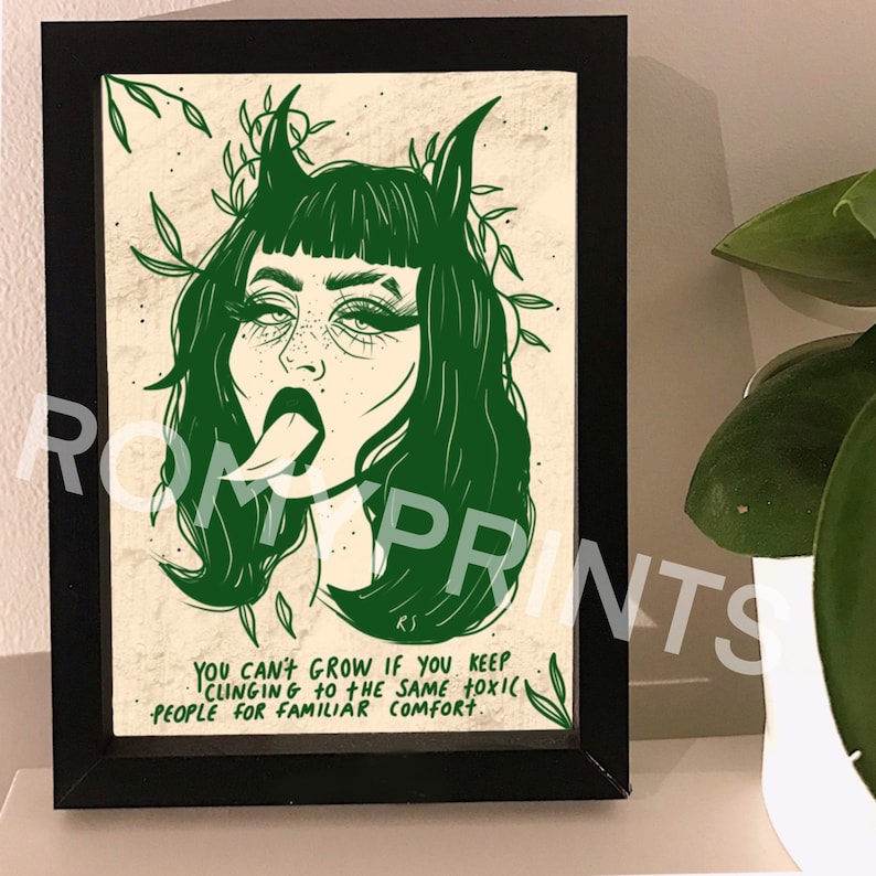 You can’t grow if you keep clinging to toxic people / Original digital illustration glossy Art print / poster / wall art / A3 / A4 / 