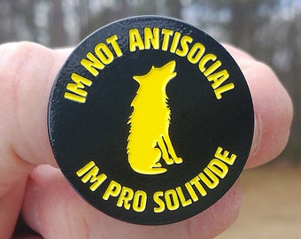 Introvert enamel pin | Im Not Anti-social Im Pro Social | funny lapel pin | Lone Wolf pin | introvert lapel pins | Hat Pin