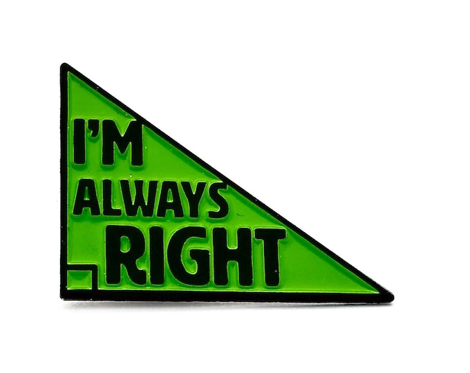 Enamel pin math | right angle I'm always right lapel pin | triangle science funny hat pin