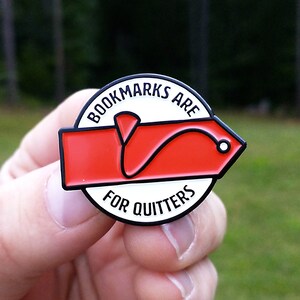 book enamel pin - bookmarks are for quitters pin - reading pin - enamel pins - lapel pin - lapel pins - funny pin - reading pins - hat pin