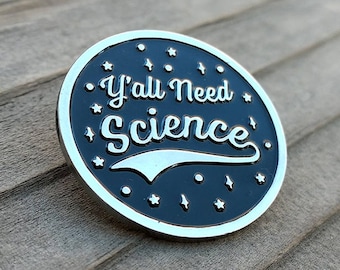 Starry enamel pin yall need science | lapel pin | funny hat pin