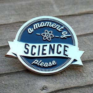 Science enamel pin a moment of science please | lapel pin | funny hat pin