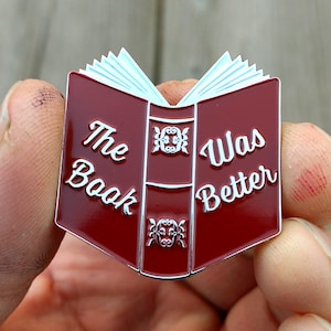 book enamel pin book pin The Book Was Better reading pin book lapel pin book pins bookish pins gifts for readers bookish pin image 1