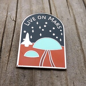 Mars enamel pin - space pin - science pin - astronomy pin - lapel pin - enamel pins - lapel pins - mars pin - live on mars pin - space pins