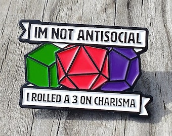 Roleplaying Enamel Pin | Introvert lapel pin | Im Not Anti-Social I Rolled a 3 on Charisma | introvert lapel pins | funny hat pin | RPG Pins
