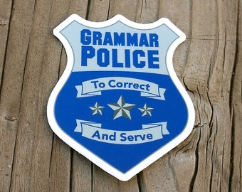 Grammar police sticker - vinyl sticker - vinyl decal - laptop decal - funny sticker - vinyl stickers - funny stickers - vinyl decals