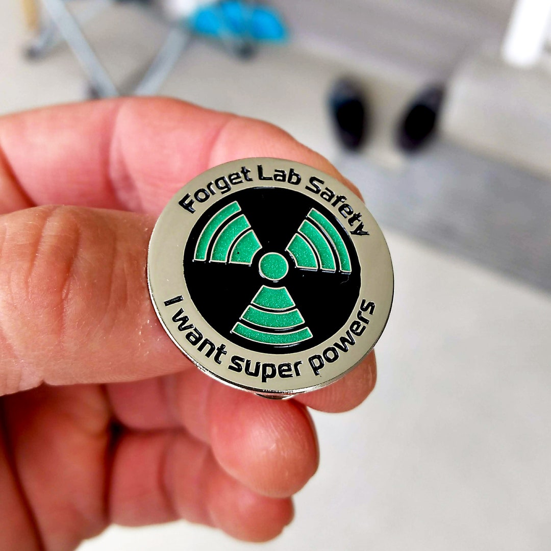 Science Enamel Pin - Glow in the Dark - Forget Lab Safety I Want Super ...
