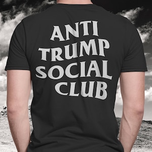 Anti Trump Social Club T-Shirt