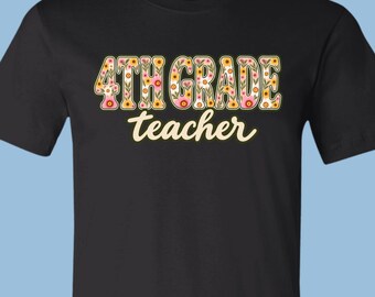 Fourth Grade Teacher Floral Wildflower Letters T-Shirt, Retro Floral Script Tee, APA011