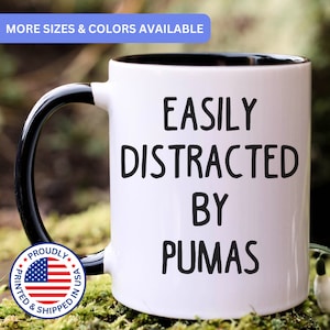 Puma mug, easily distracted by Pumas, Pumas gift, Puma coffee mug, APO030
